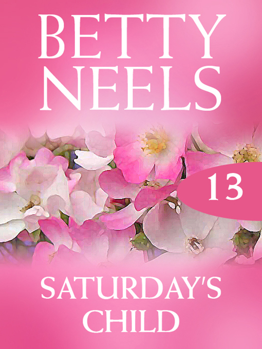 Title details for Saturday's Child by Betty Neels - Available